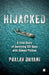 Hijacked: A True Story of Surviving 331 Days with Somali Pirates by Pralav Dhyani