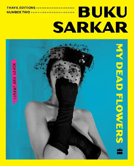 My Dead Flowers by Buku Sarkar