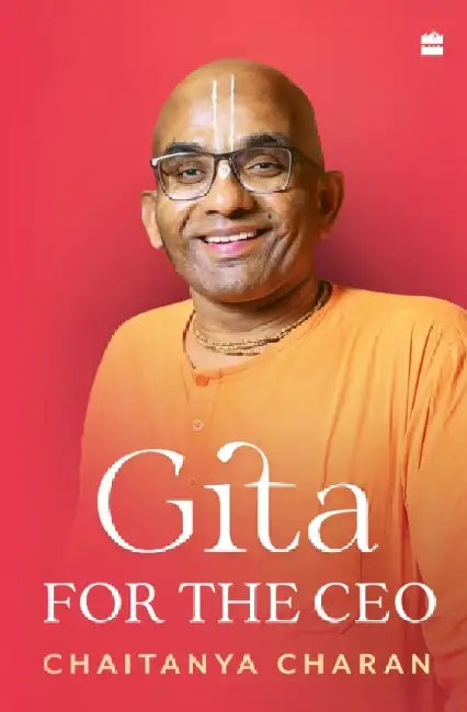 Gita for the CEO by Chaitanya Charan