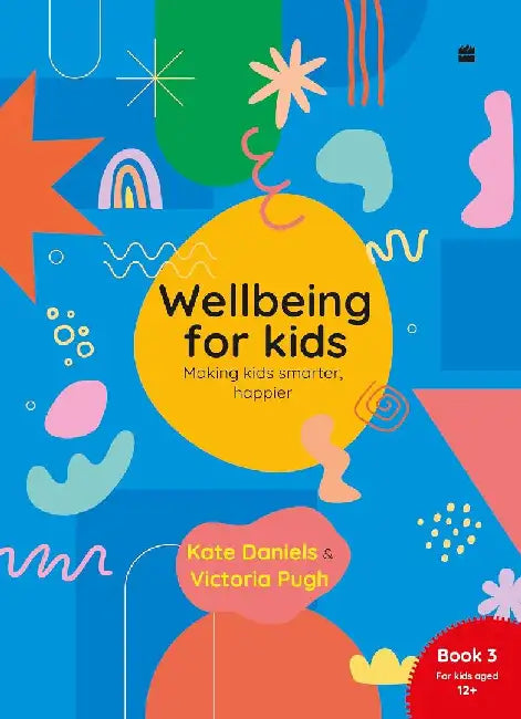 Wellbeing For Kids Book 3 by Kate Daniels And Victoria Pugh