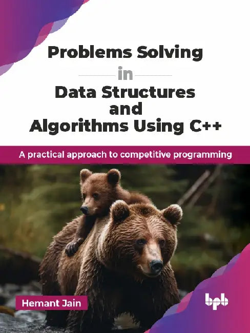 Problems Solving in Data Structures and Algorithms Using C++ by Hemant Jain