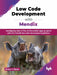 Low Code Development with Mendix
 by Erwin ‘t Hoen