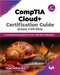 CompTIA Cloud+ Certification Guide (Exam CV0-004) - 2nd Edition
 by Gopi Krishna Nuti