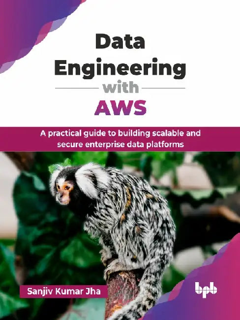 Data Engineering with AWS by Sanjiv Kumar Jha