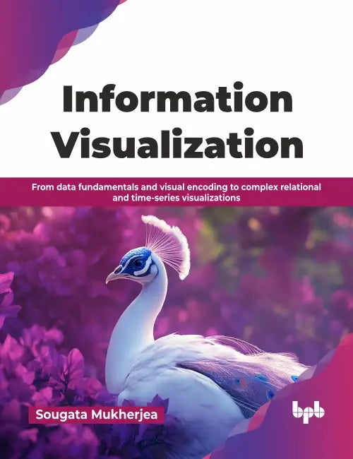 Information Visualization  by Sougata Mukherjea