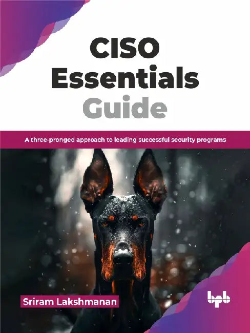 CISO Essentials Guide by Sriram Lakshmanan