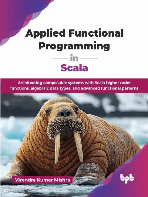 Applied Functional Programming in Scala by Virendra Kumar Mishra 