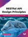 RESTful API Design Principles by Alex Rodriguez