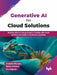 Generative AI for Cloud Solutions by Sireesha Muppala