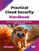 Practical Cloud Security Handbook by Shiv Kumar