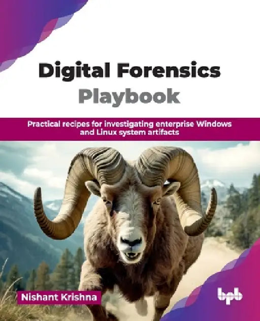 Digital Forensics Playbook: Practical recipes for investigating enterprise Windows and Linux system artifacts (English Edition) by Nishant Krishna