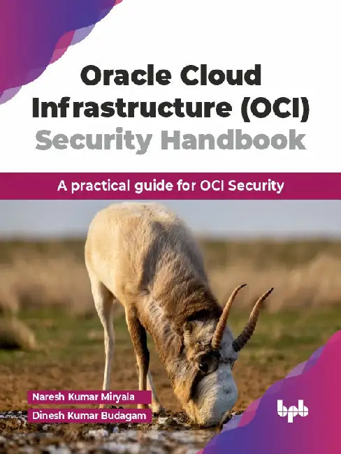 Oracle Cloud Infrastructure (OCI) Security Handbook by Naresh Kumar Miryala