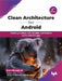Clean Architecture for Android - 2nd Edition by Eran Boudjnah