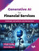 Generative AI for Financial Services by Vikesh Pandey