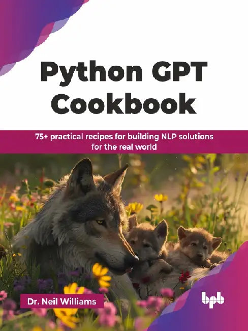 Python GPT Cookbook by Dr. Neil Williams
