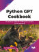 Python GPT Cookbook by Dr. Neil Williams