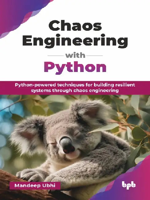 Chaos Engineering with Python by Mandeep Ubhi
