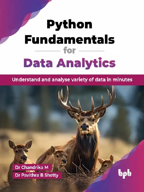 Python Fundamentals for Data Analytics
 by Dr Chandrika M