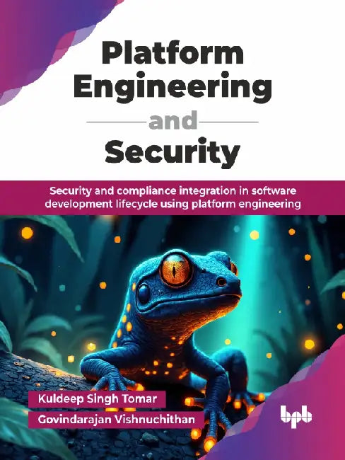Platform Engineering and Security by Kuldeep Singh Tomar