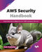AWS Security Handbook by Avik Mukherjee 