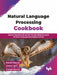 Natural Language Processing Cookbook by Rosario Moscato
