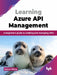 Learning Azure API Management by Naman Sinha