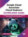 Google Cloud Associate Cloud Engineer Certification Guide by Arijit Sarkar