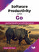 Software Productivity with Go by Sufyan bin Uzayr