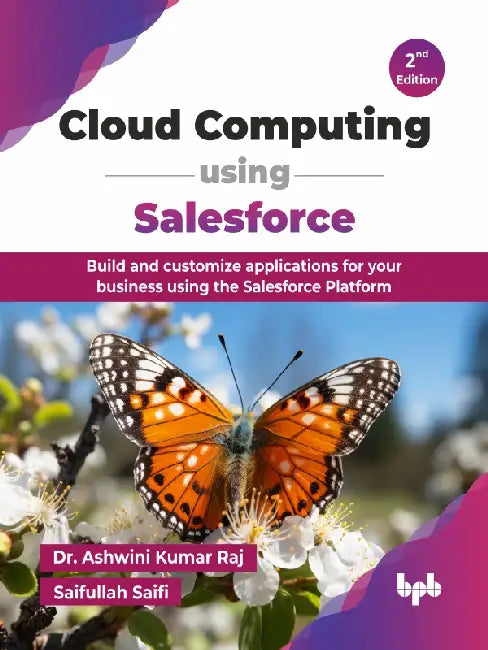 Cloud Computing using Salesforce - 2nd Edition by Dr. Ashwini Kumar Raj