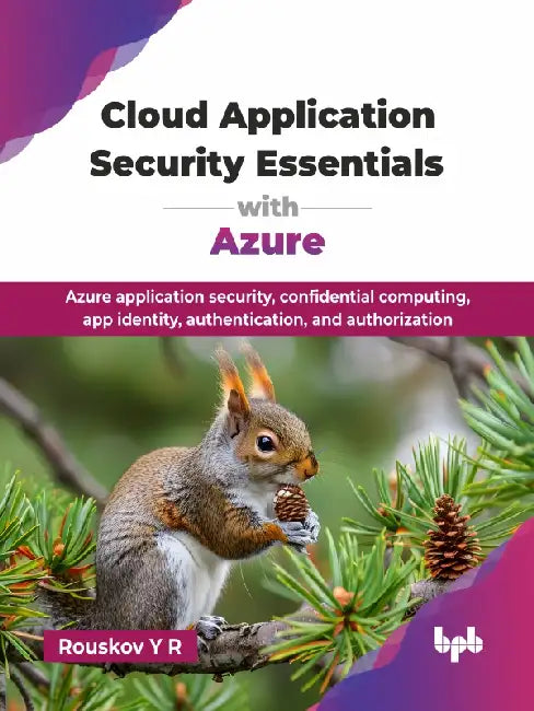 Cloud Application Security Essentials with Azure by Rouskov Y R