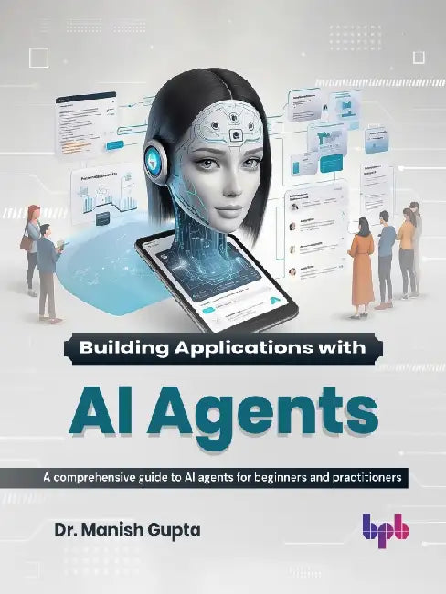 Building Applications with AI Agents by Dr. Manish Gupta