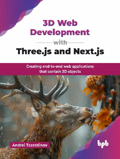 3D Web Development with Three.js and Next.js by Andrei Tazetdinov
