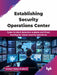 Establishing Security Operations Center by Sameer Vasant Kulkarni