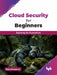 Cloud Security for Beginners
 by Sasa Kovacevic