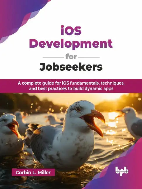 iOS Development for Jobseekers by Corbin L. Miller