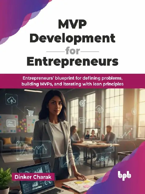 MVP Development for Entrepreneurs by Dinker Charak