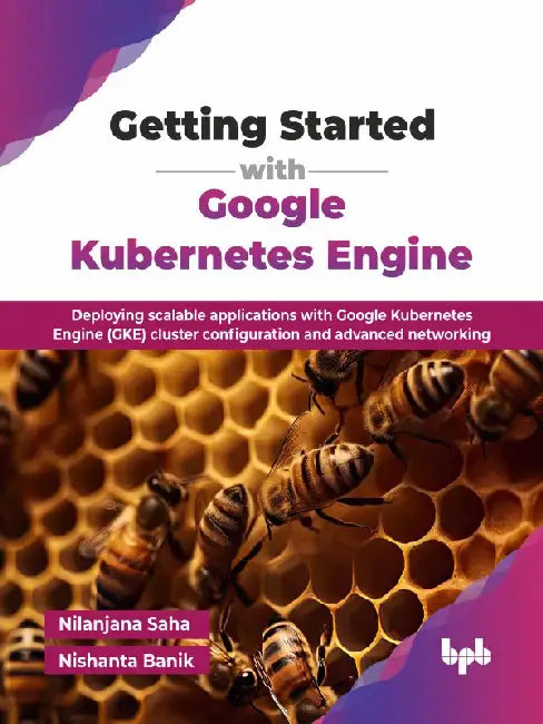 Getting Started with Google Kubernetes Engine by Nilanjana Saha