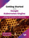 Getting Started with Google Kubernetes Engine by Nilanjana Saha