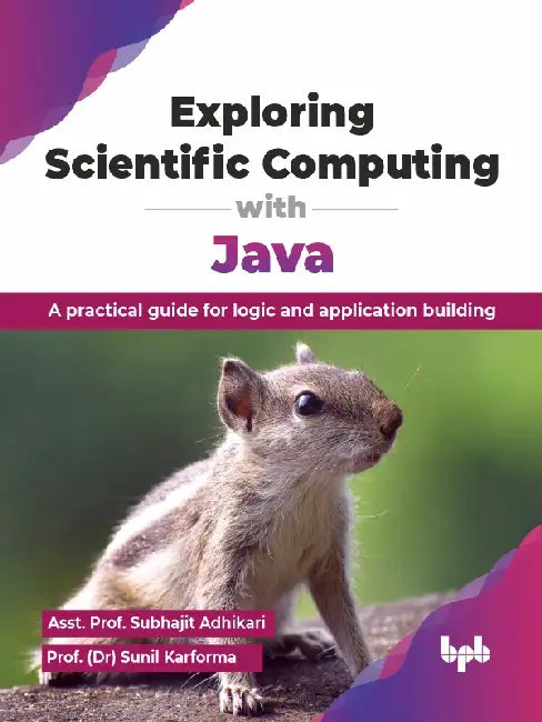 Exploring Scientific Computing with Java by Asst. Prof. Subhajit Adhikari