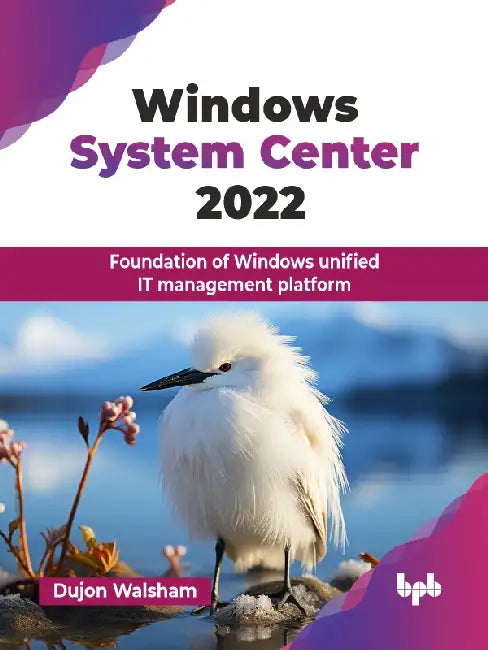 Windows System Center 2022
 by Dujon Walsham