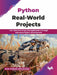 Python Real-World Projects by Arun Prakash Shivakumar