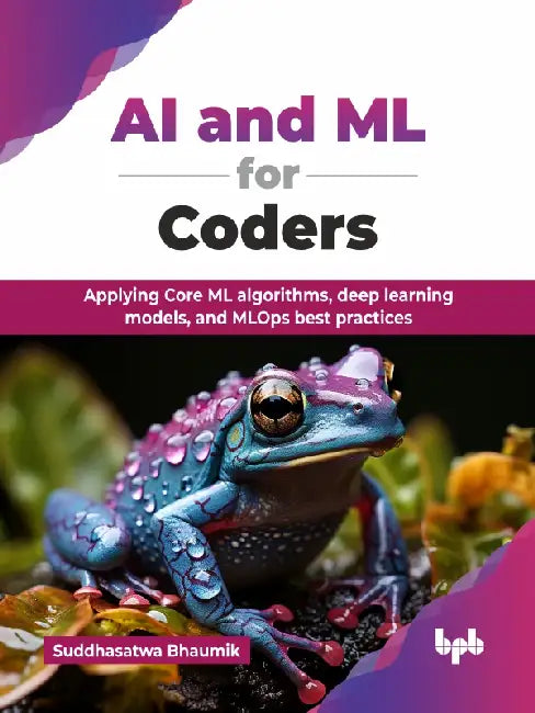 AI and ML for Coders by Suddhasatwa Bhaumik