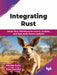 Integrating Rust by Abhishek Kumar