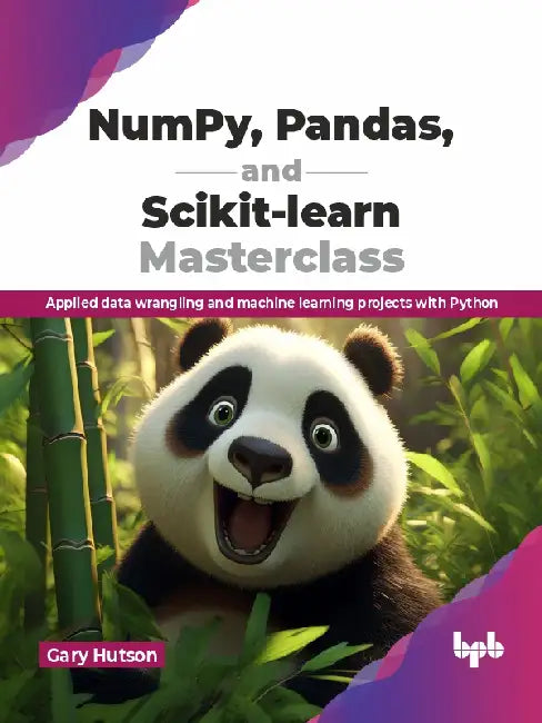 NumPy, Pandas, and Scikit-learn Masterclass by Gary Hutson 