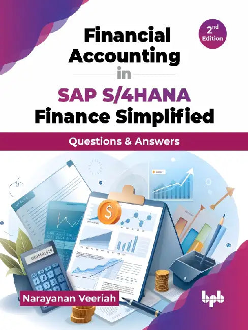 Financial Accounting in SAP S/4HANA Finance Simplified by Narayanan Veeriah