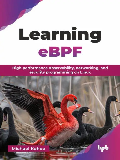 Learning eBPF by Michael Kehoe