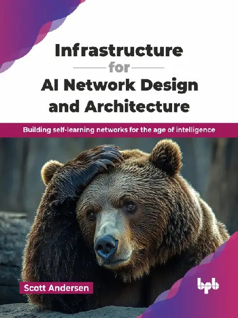 Infrastructure for AI Network Design and Architecture by Scott Andersen