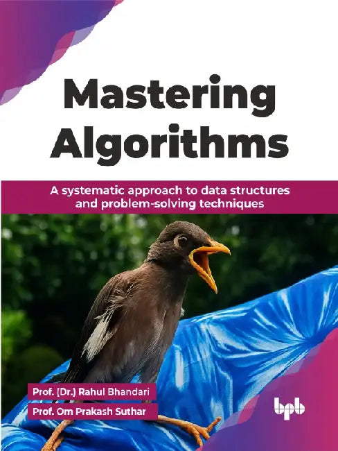 Mastering Algorithms by Prof. (Dr.) Rahul Bhandari