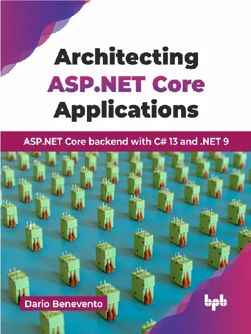 Architecting ASP.NET Core Applications
 by Dario Benevento