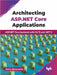 Architecting ASP.NET Core Applications
 by Dario Benevento